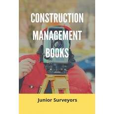 Construction Management Books: Junior Surveyors: Successful Construction Project Management Paperback, Independently Published, English, 9798728446842
