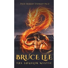 (영문도서)Bruce Lee: The Shaolin Mystic Hardcover, Royal Book House, English, 9798256016777