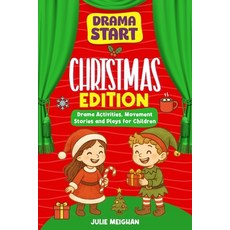 (영문도서)Drama Start: Christmas Edition: Drama Activities Movement Stories and Plays for... Paperback, Jembooks, English, 9781068743344