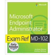 (영문도서) Exam Ref MD-102 Microsoft Endpoint Administrator Paperback, Microsoft Press, English, 9780138254933