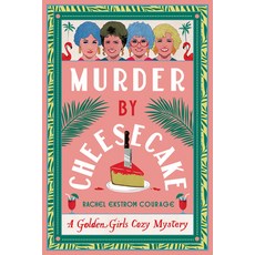 (영문도서) Murder by Cheesecake: A Golden Girls Cozy Mystery Paperback, Hyperion Avenue, English, 9781368102988