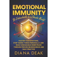 (영문도서)Emotional Immunity: Be Untouchable in a Chaotic World: Master Your Emotions Sto... Paperback, Independently Published, English, 9798276144153