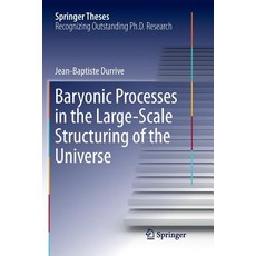 Baryonic Processes in the Large-Scale Structuring of the Universe Paperback, Springer, English, 9783319871851