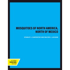 (영문도서) Mosquitoes of North America North of Mexico Paperback, University of California Press, English, 9780520325081