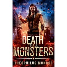 (영문도서) Death to All Monsters Paperback, Theophilus Monroe, English, 9798227669308