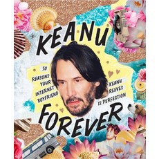 (영문도서) Keanu Forever: 50 Reasons Your Internet Boyfriend Keanu Reeves Is Perfection Hardcover, Smith Street Books