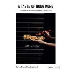 (영문도서)A Taste of Hong Kong: 70 Essential Recipes from Asia's World City Hardcover, Prestel Publishing, English, 9783791391854