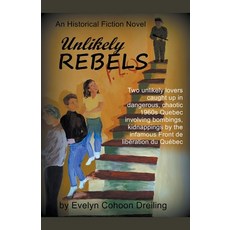 (영문도서) Unlikely Rebels Paperback, Evelyn Cohoon Dreiling, English, 9798215476406