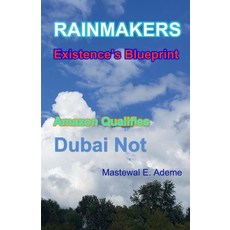 (영문도서) Rainmakers: Existence's Blueprint Paperback, Independently Published, English, 9798340885951