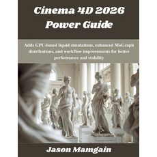 (英文圖書)Cinema 4D 2026 Power Guide: Adds GPU-based liquid simulations enhanced MoGraph... 平裝版, Independently Published, 英文