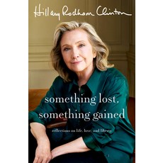 (영문도서) Something Lost Something Gained: Reflections on Life Love and Liberty Library Binding, Thorndike Press Large Print, English, 9781420519624
