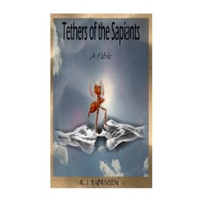 (영문도서)Tethers of the Sapiants Paperback, Independently Published, English, 9798846853850