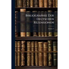 (英文圖書)Bibliographie Der Deutschen Rezensionen: Mit Einschluss Von Referaten Und Selbst... 平裝版, Nabu Press, 英文