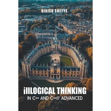 (영문도서)illLogical Thinking in C++ and C++17 Advanced Paperback, Bluerose Publishers, English, 9789370184237