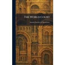 (영문도서)The World Court Hardcover, Tradd Street Press, English, 9781026090862