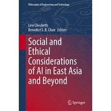 (영문도서) Social and Ethical Considerations of AI in East Asia and Beyond Hardcover, Springer, English, 9783031778568