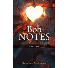 (英文圖書)Bob Notes: Help from Trauma to Triumph 平裝版, Xulon Press, 英文