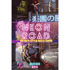 (영문도서) Neon Road: An 80s Style Solo Game Paperback, Independently Published, English, 9798411789737