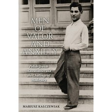 (영문도서)Men of Valor and Anxiety: Polish-Jewish Masculinities and the Challenge of Moder... Paperback, Indiana University Press, English, 9780253073839