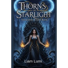 (영문도서)Thorns of Starlight: The Cursed Courts Book 1 Paperback, Independently Published, English, 9798267364744