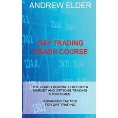(영문도서) Day Trading Crash Course: The Crash Course for Forex Market and Options Trading Strategies. A... Hardcover, Aharon Books, English, 9781806030811