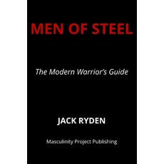 (英文圖書)Men of Steel: The Modern Warrior's Guide 平裝版, Independently Published, 英文