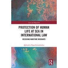 (英文圖書)Protection of Human Life at Sea in International Law: Rescuing Maritime Migrants 精裝版, Routledge, 英文