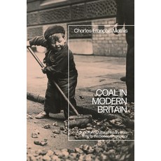 (英文圖書)Coal in Modern Britain: A Social and Cultural History from 1830 to the Second Wo... 精裝版, Bloomsbury Academic, 英文
