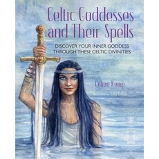 (영문도서) Celtic Goddesses and Their Spells: Discover Your Inner Goddess Through These Celtic Divinities Hardcover, Cico, English, 9781800652378