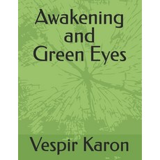 (英文圖書)Awakening and Green Eyes 平裝版, Independently Published, 英文