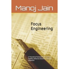 (外文書)Focus Engineering: A Theoretical Framework for Emotional Stability Reflective At... Paperback, Independently Published, English
