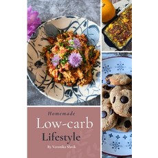 (영문도서) Homemade Low-carb Lifestyle Paperback, Holistic Low Carb Health Coach, English, 9781399990196
