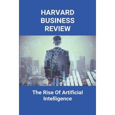 (영문도서) Harvard Business Review: The Rise Of Artificial Intelligence: Artificial Intelligence Magazine Subsc... Paperback, Independently Published, English, 9798727106358