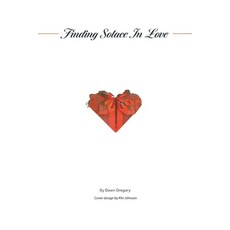 (영문도서) Finding Solace in Love Paperback, Strategic Book Publishing, English, 9781634101578