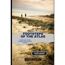 (영문도서)Footsteps of the Atlas: Mountain Paths Beyond the Tourist Passes Paperback, Independently Published, English, 9798242201804