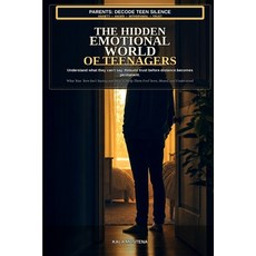 (영문도서)The Hidden Emotional World of Teenagers: What Your Teen Isn't Saying and How to... Paperback, Empowerpath, English, 9798349366345 Empowerpath, English, 9798349366345