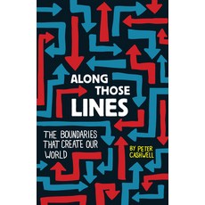 (영문도서) Along Those Lines: The Boundaries That Create Our World Paperback, Paul Dry Books, English, 9781589880924