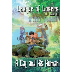 A Cat and His Human (League of Losers Book #1): LitRPG Series Paperback, Magic Dome Books