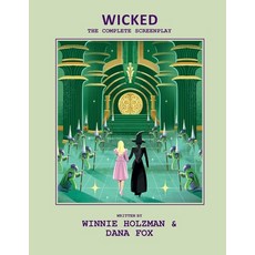 (영문도서)Wicked: The Complete Screenplay Hardcover, Insight Editions, English, 9798337402031