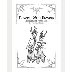 (영문도서) Dancing With Demons: An Illustrated Poetry Book Paperback, Independently Published, English, 9798356491139