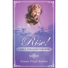 (영문도서) Rise! A Girl's Struggle for More Paperback, OC Publishing, English, 9781989833117