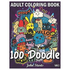 100 Doodle: An Adult Coloring Book Stress Relieving Doodle Designs Coloring Book with 100 Antistress... Paperback, Independently Published, English, 9798584779627