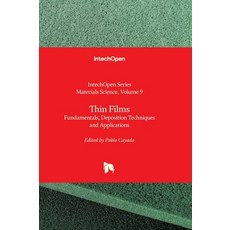 (영문도서)Thin Films - Fundamentals Deposition Techniques and Applications: Fundamentals ... Hardcover, Intechopen, English, 9781836343233