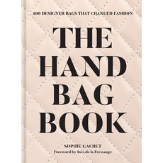 (영문도서) The Handbag Book: 400 Designer Bags That Changed Fashion Hardcover, Abrams Books, English, 9781419778193