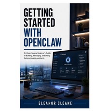 (英文圖書)Getting Started with OpenClaw: An Open-Source Beginner's Guide to Building Mana... 平裝版, Independently Published, English, Paperback
