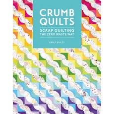 (영문도서) Crumb Quilts: Scrap Quilting the Zero Waste Way Paperback, David & Charles, English, 9781446308707
