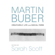 (영문도서) Martin Buber: Creaturely Life and Social Form Hardcover, Indiana University Press, English, 9780253063632