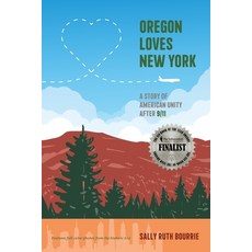 (영문도서) Oregon Loves New York: A Story of American Unity After 9/11 Paperback, Herbert & Joy Press, English, 9781737833758