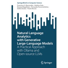 (영문도서) Natural Language Analytics with Generative Large-Language Models: A Practical A... Paperback, Springer, English, 9783031766305