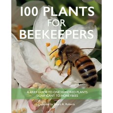 (영문도서) 100 Plants for Beekeepers Paperback, Northern Bee Books, English, 9781914934384